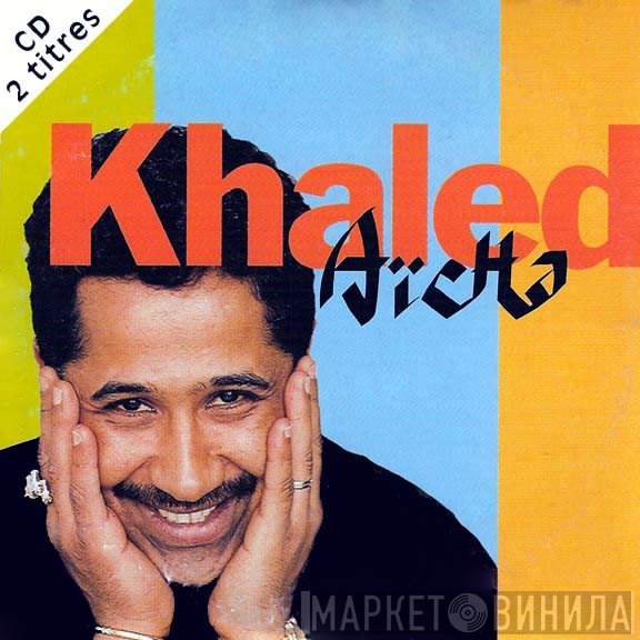 Khaled  - Aïcha