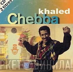 Khaled  - Chebba