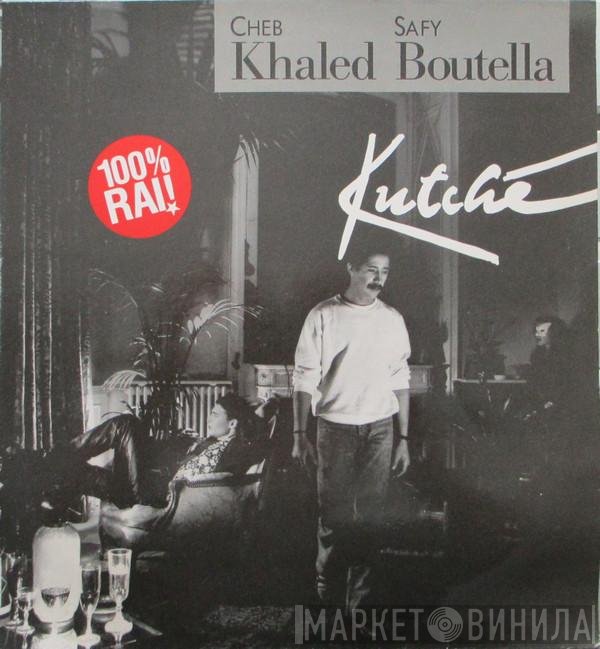 Khaled, Safy Boutella  - Kutché
