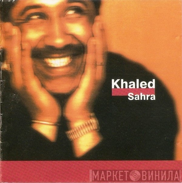 Khaled  - Sahra