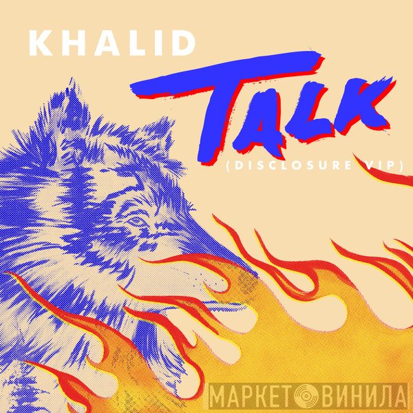 Khalid   - Talk (Disclosure VIP)