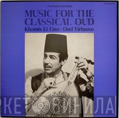 Khamis El Fino - Music For the Classical Oud