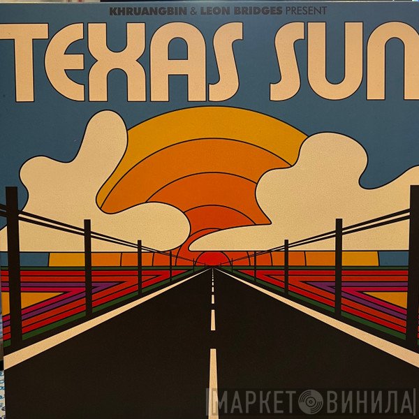 Khruangbin, Leon Bridges - Texas Sun