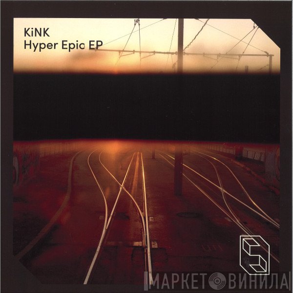 KiNK - Hyper Epic EP