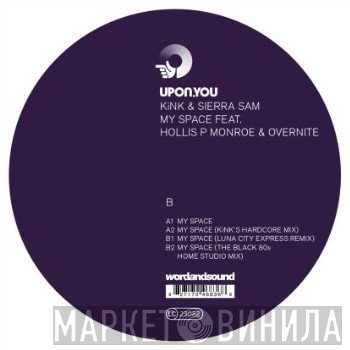 KiNK, Sierra Sam, Hollis P. Monroe, Overnite  - My Space
