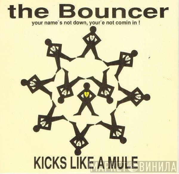 Kicks Like A Mule - The Bouncer