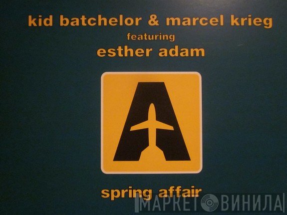 Kid Batchelor & Marcel Krieg Feat. Esther Adam  - Spring Affair