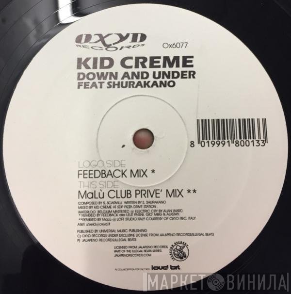 Kid Crème  - Down And Under