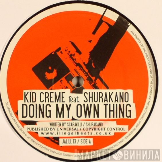 Kid Crème, MC Shurakano - Doing My Own Thing