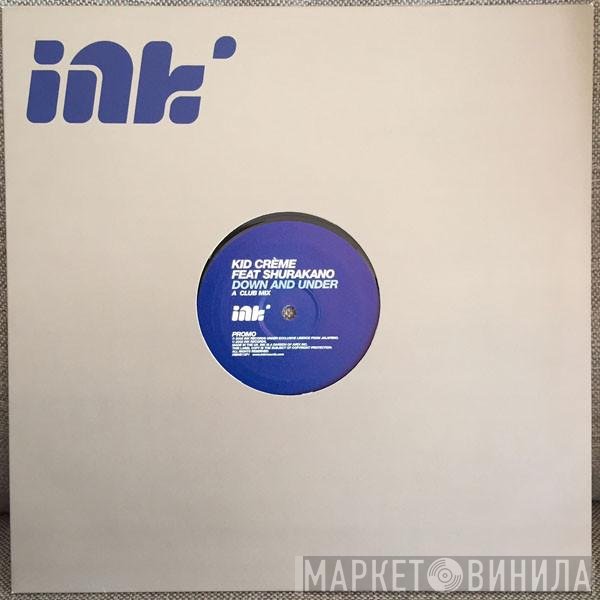 Kid Crème, MC Shurakano - Down And Under