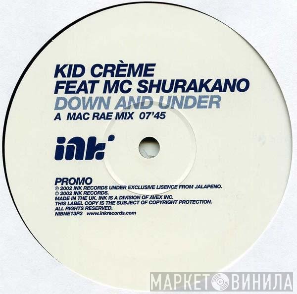 Kid Crème, MC Shurakano - Down And Under