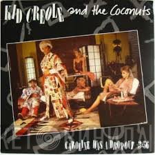 Kid Creole And The Coconuts - Caroline Was A Drop-Out