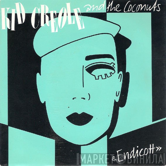 Kid Creole And The Coconuts  - Endicott