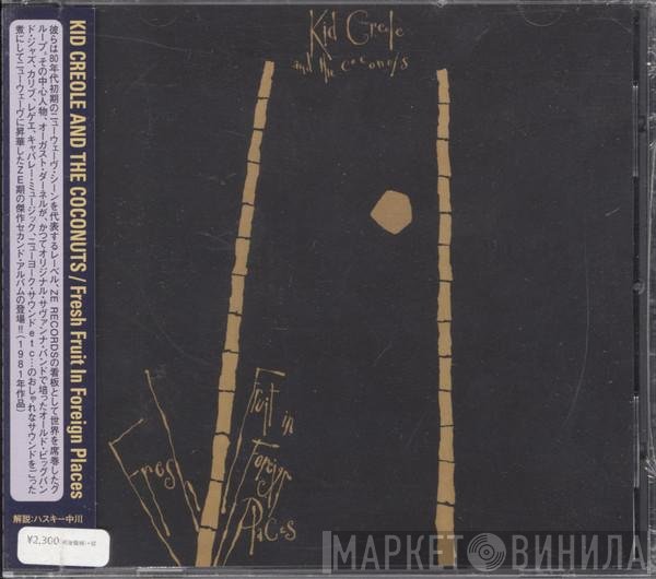 Kid Creole And The Coconuts  - Fresh Fruit In Foreign Places