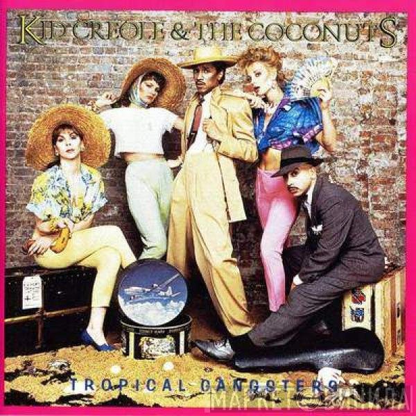 Kid Creole And The Coconuts - Tropical Gangsters