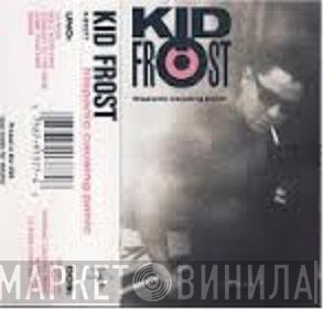 Kid Frost  - Hispanic Causing Panic