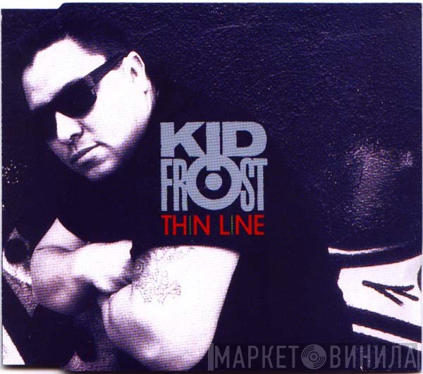 Kid Frost  - Thin Line