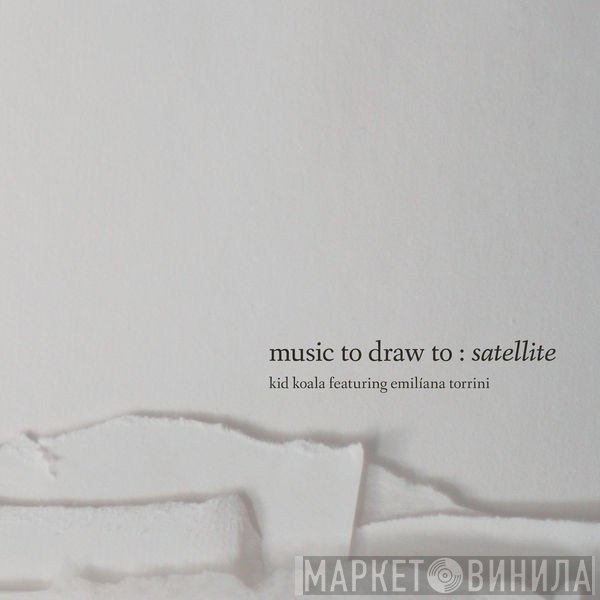 Kid Koala, Emiliana Torrini - Music To Draw To: Satellite
