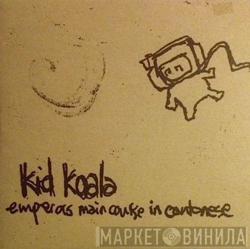 Kid Koala  - Emperors Main Course In Cantonese