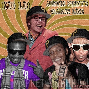Kid Lib  - Austin Peezy's Clarks Line