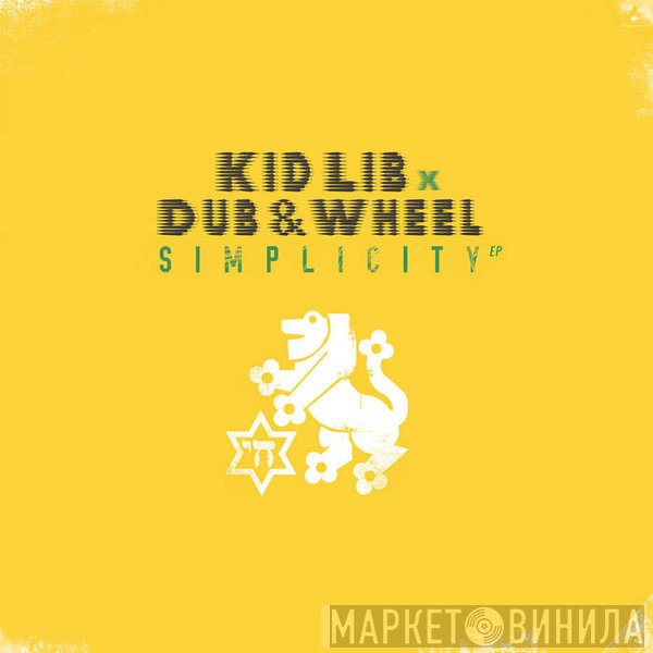 Kid Lib, Dub & Wheel  - Simplicity EP