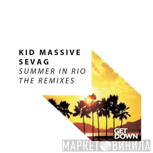 Kid Massive & Sevag  - Summer In Rio (The Remixes)