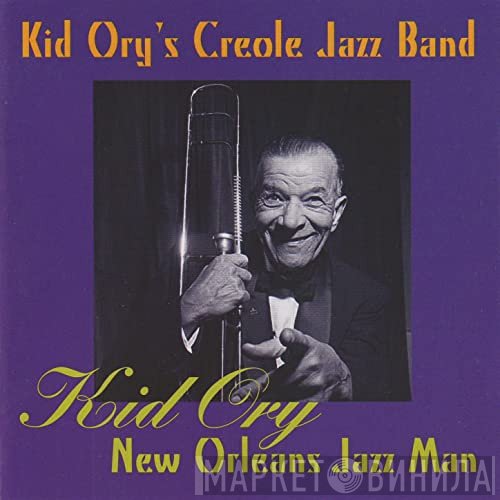 Kid Ory And His Creole Jazz Band - Kid Ory New Orleans Jazz Man