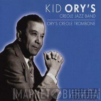 Kid Ory And His Creole Jazz Band - Ory's Creole Trombone