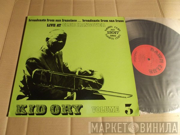 Kid Ory - Kid Ory Vol.3 Live At Club Hangover