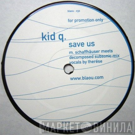 Kid Q - Save Us