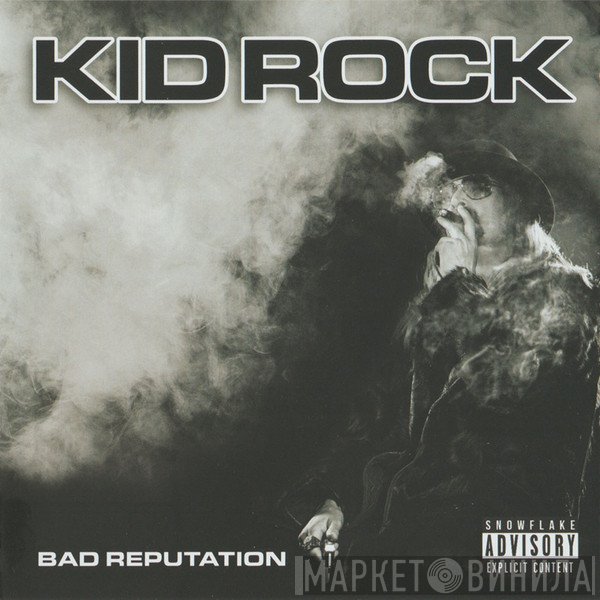 Kid Rock  - Bad Reputation