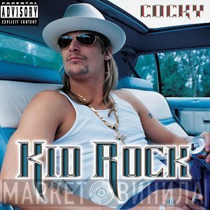 Kid Rock  - Cocky