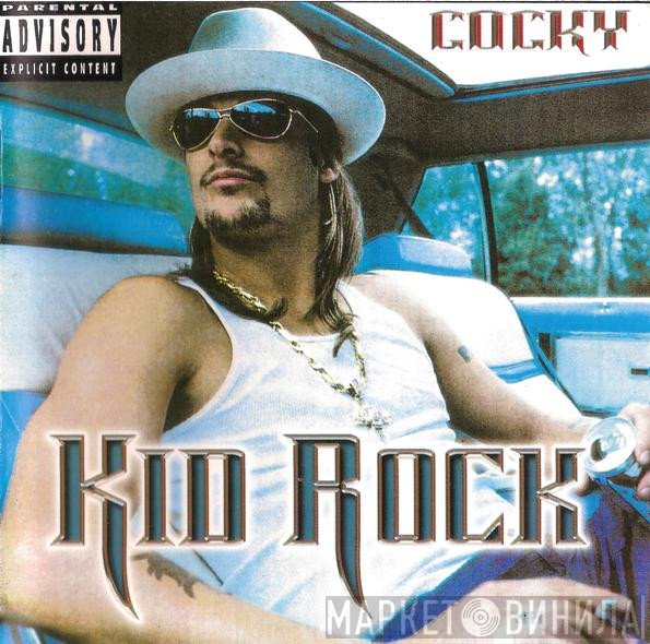 Kid Rock  - Cocky