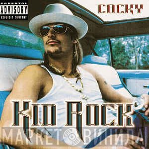 Kid Rock  - Cocky