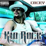 Kid Rock  - Cocky