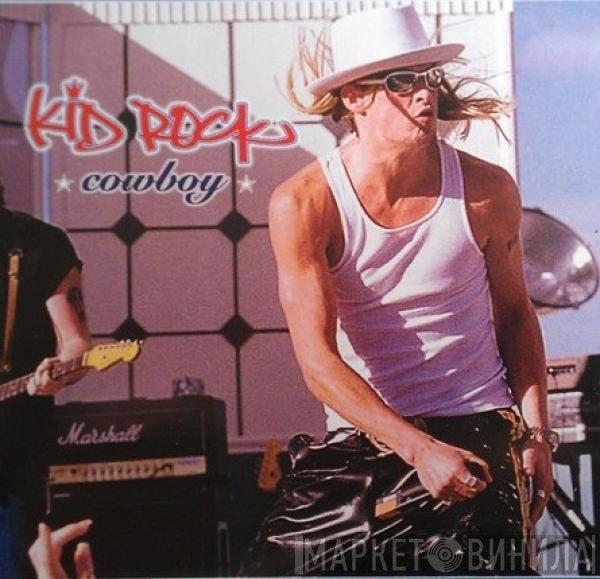 Kid Rock  - Cowboy