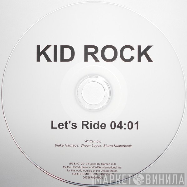 Kid Rock  - Let's Ride