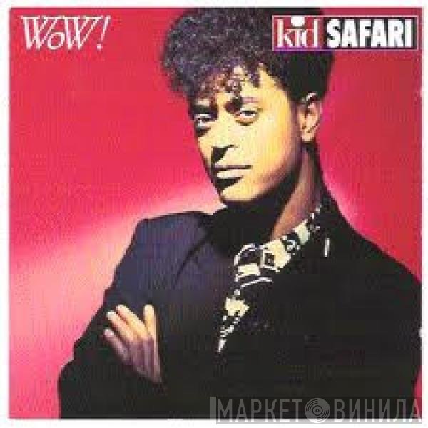Kid Safari  - Wow