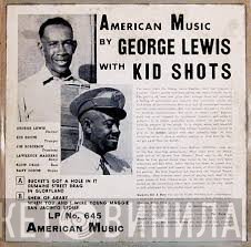 Kid Shots Madison, George Lewis  - American Music By George Lewis With Kid Shots