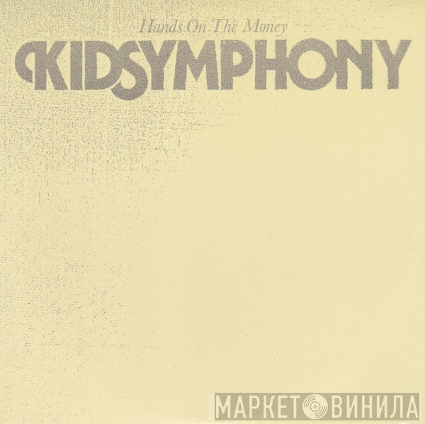 Kid Symphony - Hands On The Money