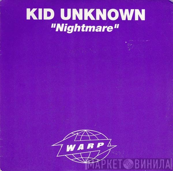 Kid Unknown  - Nightmare