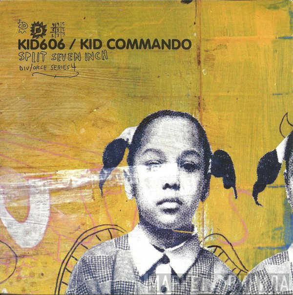 Kid606 / Kid Commando  - Split Seven Inch