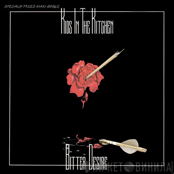 Kids In The Kitchen - Bitter Desire