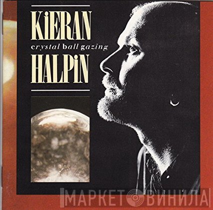 Kieran Halpin - Crystal Ball Gazing