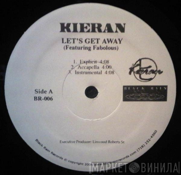 Kieran - Let's Get Away / R U Awake