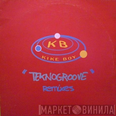 Kike Boy - Teknogroove (Remixes)