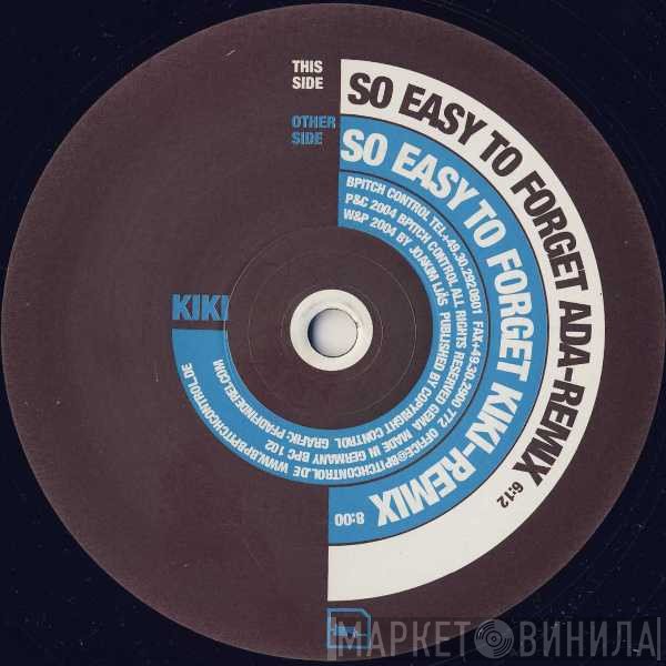 Kiki  - So Easy To Forget (Remixes)