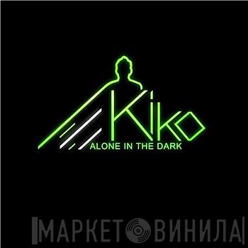 Kiko  - Alone In The Dark