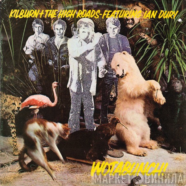 Kilburn & The High Roads Featuring Ian Dury  - Wotabunch!