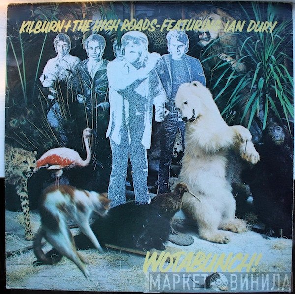 Kilburn & The High Roads, Ian Dury - Wotabunch!